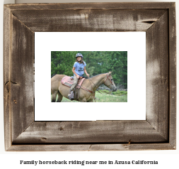 family horseback riding near me in Azusa, California